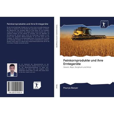 Feinkornprodukte und ihre Erntegeräte, Taschenbuch von Pourya Bazyar, BoD - Books on Demand, 978-620-0-94155-8