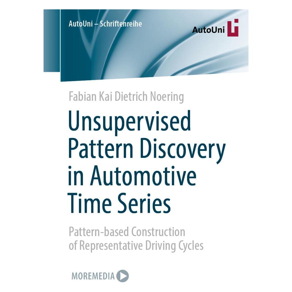 Springer Unsupervised Pattern Discovery in Automotive Time Series (Englisch, Softcover, Fabian Kai Dietrich Noering) (56220512)