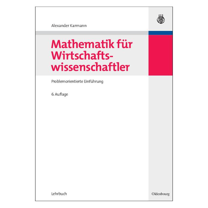 Oldenbourg Mathematik für Wirtschaftswissenschaftler (Deutsch, Hardcover, Alexander Karmann) (55187859)