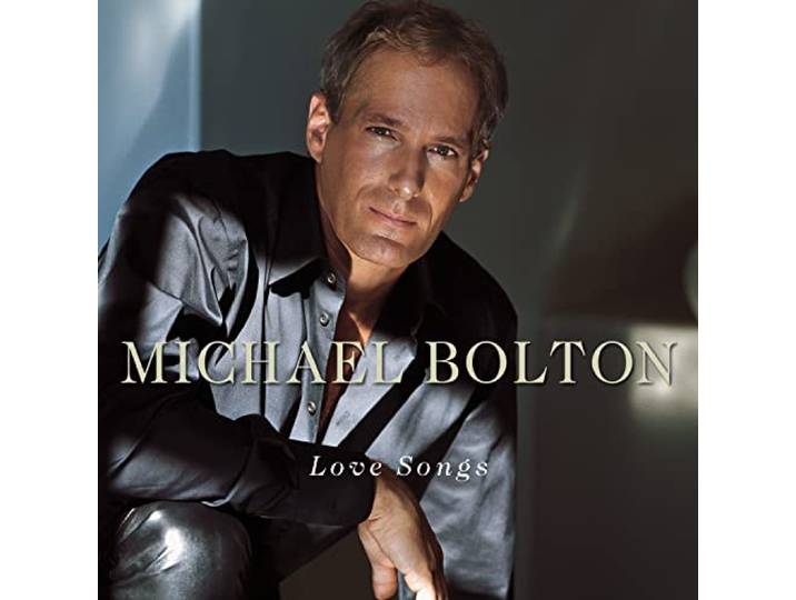 Michael Bolton - Love Songs