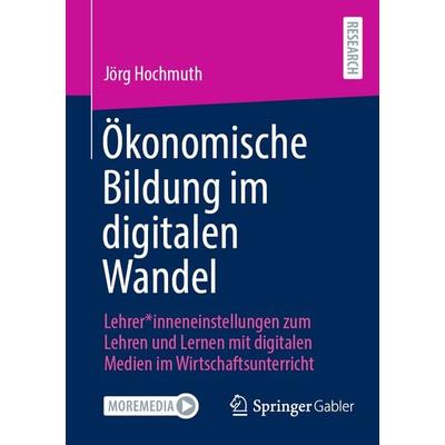Ökonomische Bildung im digitalen Wandel, Taschenbuch von Jörg Hochmuth, Springer Fachmedien Wiesbaden GmbH, 978-3-658-51502-7