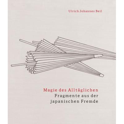 Magie des Alltäglichen, Taschenbuch von Ulrich Johannes Beil, Iudicium, 978-3-86205-661-3