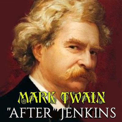'After' Jenkins - Mark Twain, Audio, 4099995355918