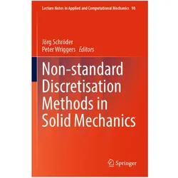 Non-standard Discretisation Methods in Solid Mechanics, Fachbücher von Jörg Schröder, Peter Wriggers