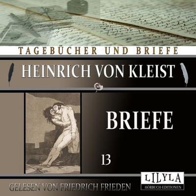 Briefe 13 - Heinrich Kleist, Audio, 9783988521255