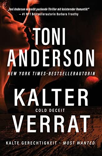 Toni Anderson - Kalter Verrat - Cold Deceit: Thriller (Kalte Gerechtigkeit - Most Wanted) - Preis vom 10.10.2026 11:48:34 h