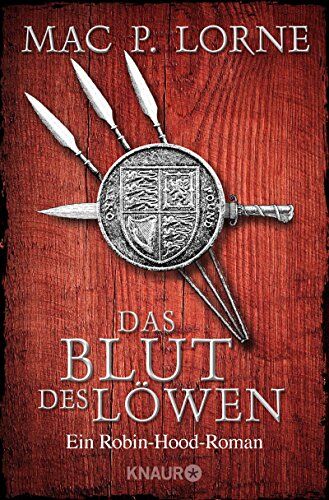 Lorne, Mac P. - Das Blut des Löwen: Ein Robin-Hood-Roman (Die Robin Hood-Reihe, Band 3) - Preis vom 15.10.2026 23:06:25 h
