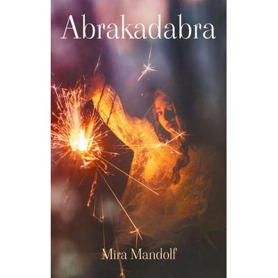 Abrakadabra, Taschenbuch von Mira Mandolf, BoD – Books on Demand, 978-3-7583-2901-2