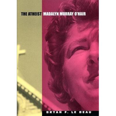 The Atheist, Taschenbuch von Bryan F. Le Beau, New York University, 978-0-8147-5172-5