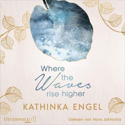 Where the Waves Rise Higher (Shetland-Love-Reihe 2) - Kathinka Engel, Audio, 9783844927825