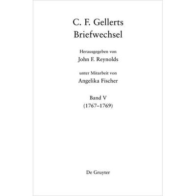 1767-1769, Gebundene Ausgabe von Christian Fürchtegott Gellert, De Gruyter, 978-3-11-027455-4