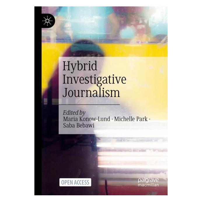 Springer Hybrid Investigative Journalism (Englisch, Softcover, Maria Konow-Lund, Michelle Park, Saba Bebawi) (56962784)