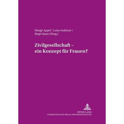 Zivilgesellschaft – ein Konzept für Frauen?, Taschenbuch von , Peter Lang GmbH, Internationaler Verlag der Wissenschaften, 978-3-631-51173-2
