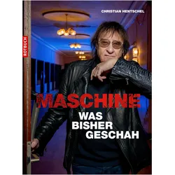 Maschine - Was bisher geschah, Biografien von Christian Hentschel
