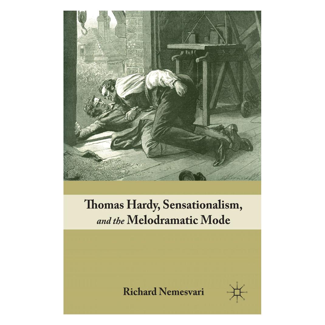 Springer Thomas Hardy, Sensationalism, and the Melodramatic Mode (Englisch, Softcover, R. Nemesvari) (55836813)
