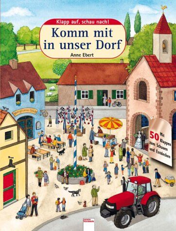 Anne Ebert - Komm mit in unser Dorf. Klapp auf, schau nach! - Preis vom 11.10.2026 15:43:13 h