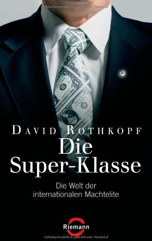 David Rothkopf - Die Super-Klasse: Die Welt der internationalen Machtelite - Preis vom 13.10.2026 11:25:28 h