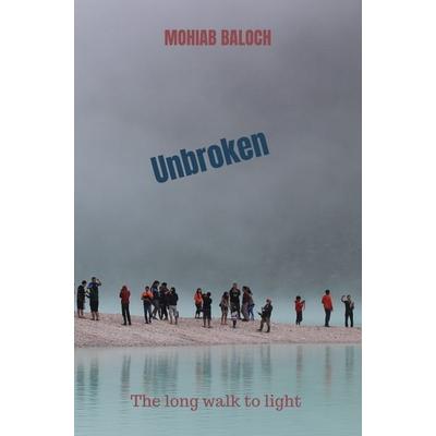 Unbroken, Taschenbuch von Muhiab Baloch, Brave New Books, 978-94-6531-836-3