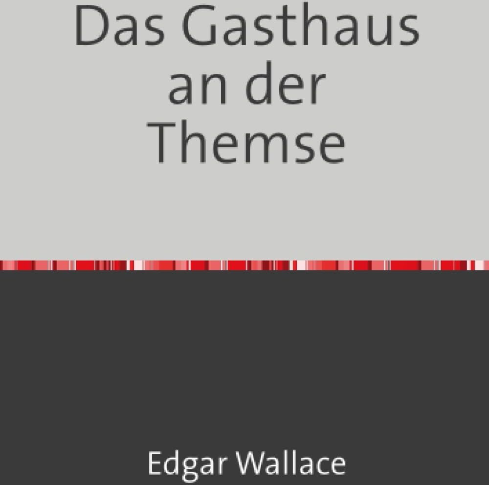 Edgar Wallace - Das Gasthaus an der Themse - Preis vom 09.10.2026 07:28:09 h