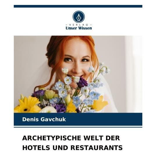 Umbreit Gavchuk:ARCHETYPISCHE WELT DER HOTELS U (Deutsch, Softcover, Denis Gavchuk) (67987862)