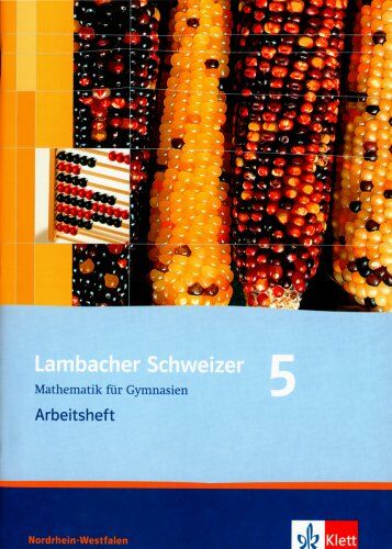 August Schmid - Lambacher Schweizer - Ausgabe Nordrhein-Westfalen - Neubearbeitung: Lambacher Schweizer. LS Mathematik 5. Arbeitsheft. Neubearbeitung. Nordrhein-Westfalen: Mathematik für Gymnasien. 5. Klasse - Preis vom 11.10.2026 15:43:13 h