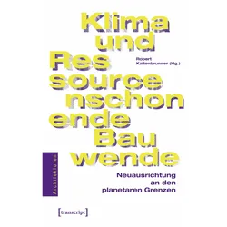 Klima- und ressourcenschonende Bauwende, Fachbücher von Robert Kaltenbrunner