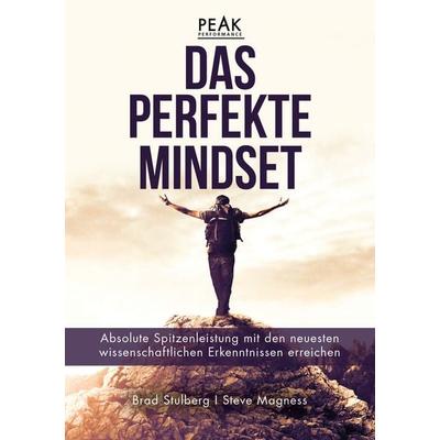 Das perfekte Mindset – Peak Performance, Gebundene Ausgabe von Brad Stulberg,Steve Magness, Finanzbuch Verlag, 978-3-95972-212-4