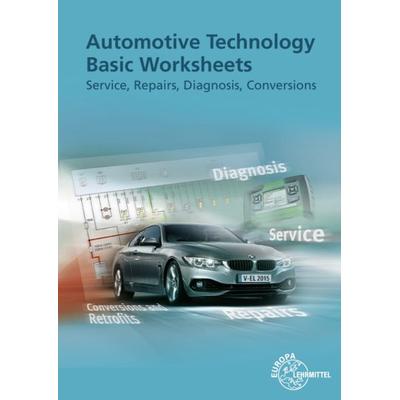 Automotive Technology Basic Worksheets, Taschenbuch von Richard Fischer,Wolfgang Keil,Alois Wimmer,Bernd Schlögl,Berthold Hohmann, Europa-Lehrmittel,