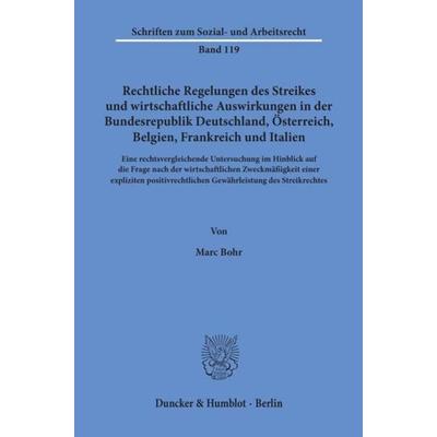 Rechtliche Regelungen des Streikes und wirtschaftliche Auswirkungen in der Bundesrepublik Deutschland, Österreich, Belgien, Frankreich und Italien.