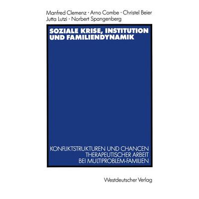 Soziale Krise, Institution und Familiendynamik, Taschenbuch von Manfred Clemenz, VS Verlag für Sozialwissenschaften, 978-3-531-12169-7