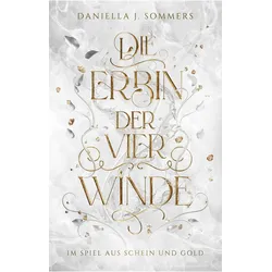 Die Erbin der vier Winde, Belletristik von Daniella J. Sommers