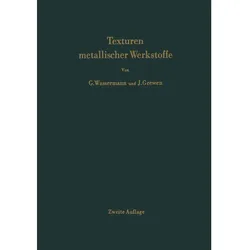 Texturen metallischer Werkstoffe, Fachbücher von G. Wassermann, J. Grewen