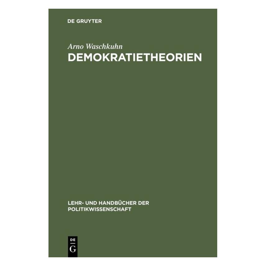 De Gruyter Waschkuhn,A.:Demokratietheorien (Deutsch, Hardcover, Arno Waschkuhn) (67711577)