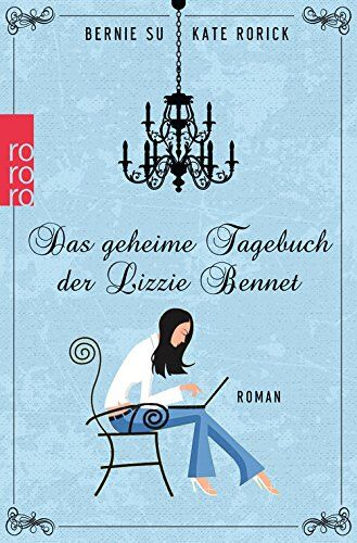 Bernie Su - Das geheime Tagebuch der Lizzie Bennet - Preis vom 12.10.2026 11:37:12 h