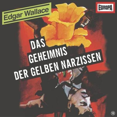 Folge 10: Das Geheimnis der gelben Narzissen - Edgar Wallace, Audio, 4064066620660