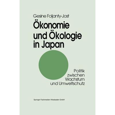 Ökonomie und Ökologie in Japan, Taschenbuch von , VS Verlag für Sozialwissenschaften, 978-3-663-10943-3