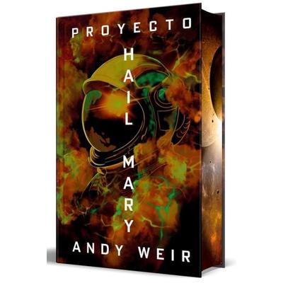 Proyecto Hail Mary (Edición Especial Limitada Con Cantos Pintados) / Project Hail Mary (Limited Special Edition with Sprayed Edges), Gebundene Ausgabe