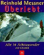 Reinhold Messner - Überlebt: Alle Achttausender mit Chronik - Preis vom 11.10.2026 03:10:56 h