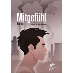 Lu:Mitgefühl, Belletristik von Nei Lu