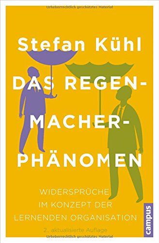 Stefan Kühl - Das Regenmacher-Phänomen: Widersprüche im Konzept der lernenden Organisation - Preis vom 09.10.2026 07:28:09 h