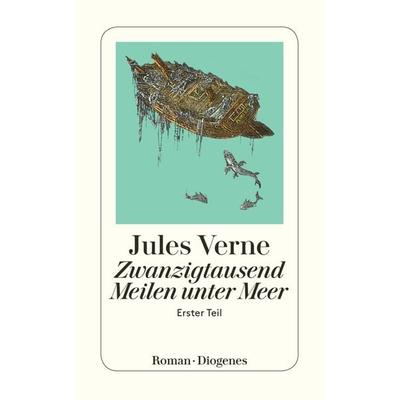 Zwanzigtausend Meilen unter Meer, Taschenbuch von Jules Verne, Diogenes Verlag AG, 978-3-257-20244-1