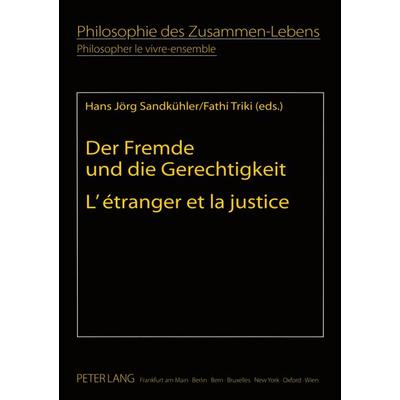 Der Fremde und die Gerechtigkeit- L'étranger et la justice, Taschenbuch von , Peter Lang GmbH, Internationaler Verlag der Wissenschaften,