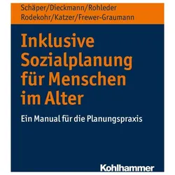 Inklusive Sozialplanung für Menschen im Alter, Fachbücher von Sabine Schäper, Friedrich Dieckmann, Christiane Rohleder, Bianca Rodekohr, Michael Katzer