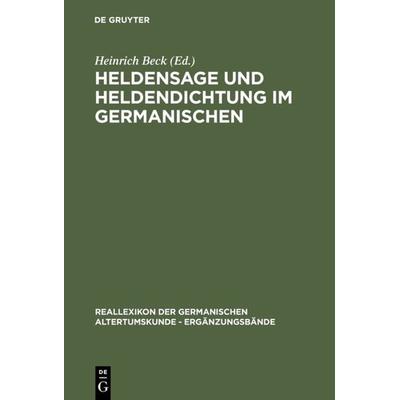 Heldensage und Heldendichtung im Germanischen, Gebundene Ausgabe von , De Gruyter, 978-3-11-011175-0