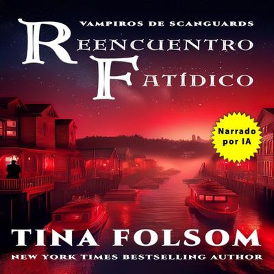 Reencuentro Fatídico - Tina Folsom, Audio, 9798897205363