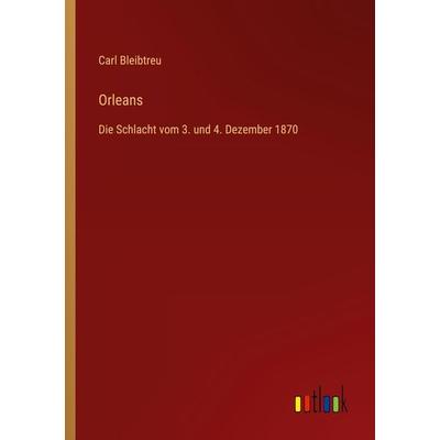 Orleans, Taschenbuch von Carl Bleibtreu, Outlook, 978-3-368-43520-2