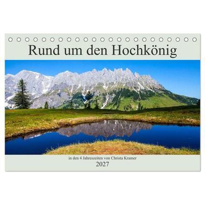 Rund um den Hochkönig (Tischkalender 2027 DIN A5 quer), CALVENDO Monatskalender