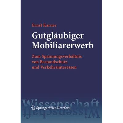 Gutgläubiger Mobiliarerwerb, Taschenbuch von Ernst Karner, Verlag Österreich, 978-3-7046-5851-7