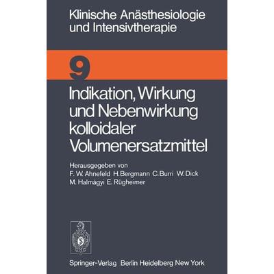 Indikation, Wirkung und Nebenwirkung kolloidaler Volumenersatzmittel, Taschenbuch von , Springer Berlin, 978-3-540-07464-9