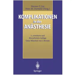 Komplikationen in der Anästhesie, Fachbücher von Peter M. Osswald, Werner F. List